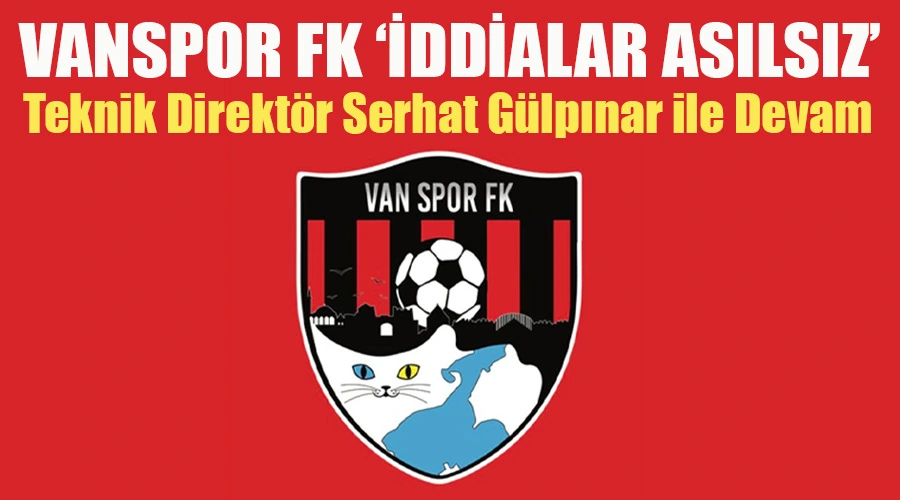 Vanspor FK, Teknik Direktör Serhat Gülpınar ile Devam Kararı: 