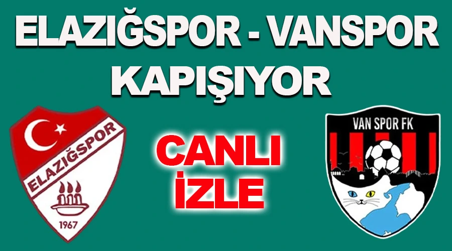 Doğu Derbisi: Elazığspor-Vanspor Maçı: CANLI İZLE