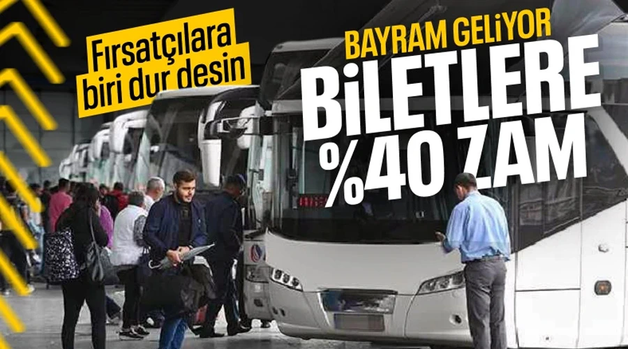 Bayram Telaşı Başladı: Otobüs Biletlerine Yüzde 40 Zam!