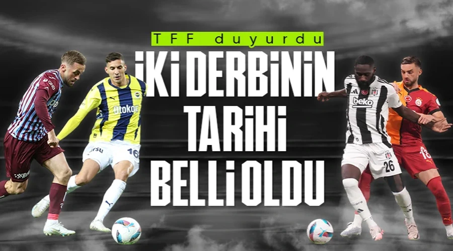 Derbi Heyecanı Başlıyor! Süper Lig