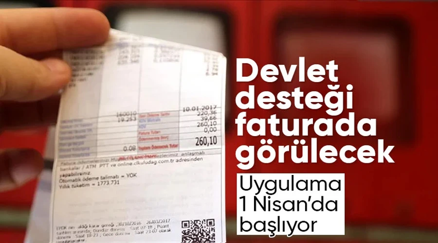 Faturalarda Devlet Desteği Şeffaflığı: 1 Nisan