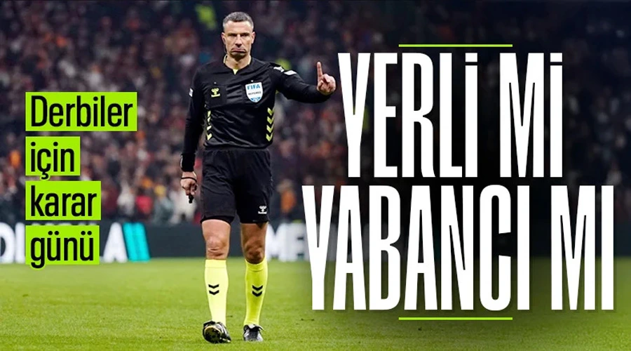 TFF Yabancı Hakem Kararı İçin Toplanıyor: Kritik Derbi Öncesi Son Değerlendirme!