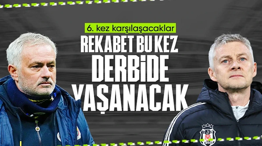 Mourinho-Solskjaer Rekabeti Türk Derbi Arenasına Taşınıyor!