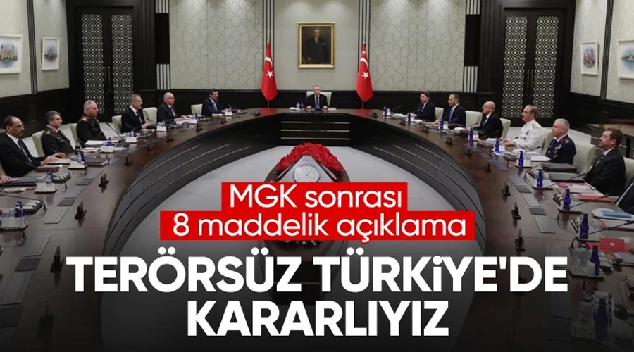 MGK Toplantısı Sonrası Kritik Açıklama: Terörle Mücadeleden Bölge Barışına 8 Önemli Adım