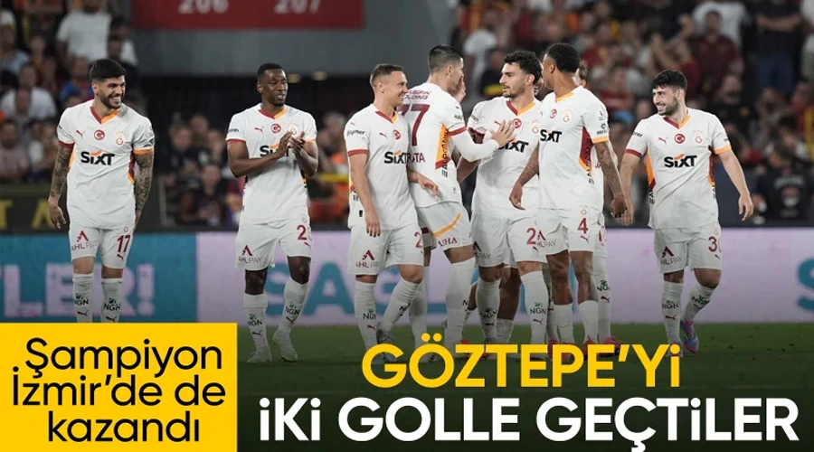 Şampiyon Galatasaray, Göztepe karşısında iki golle güldü