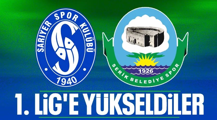 Serik Belediyespor ve Sarıyer, 20 Yıllık Bekleyişe Son Vererek 1. Lig