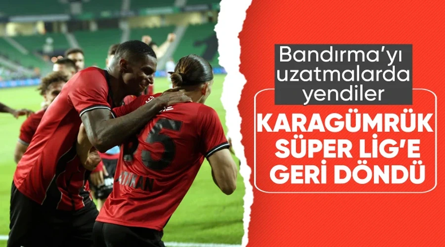 Karagümrük Fırtınasıyla Süper Lig