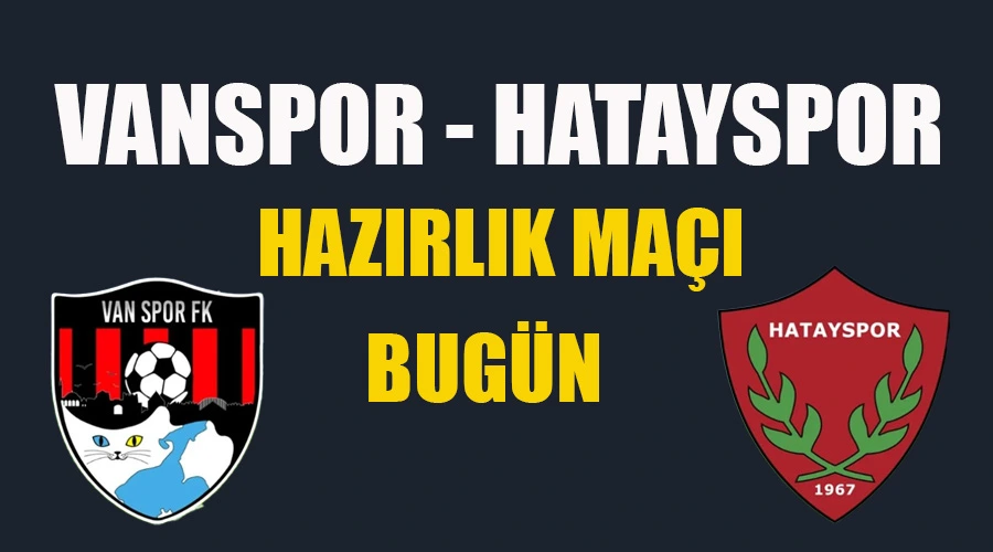 Vanspor, Şampiyonluk Coşkusuyla Yeni Sezona Hazırlanıyor: İlk Test Hatayspor