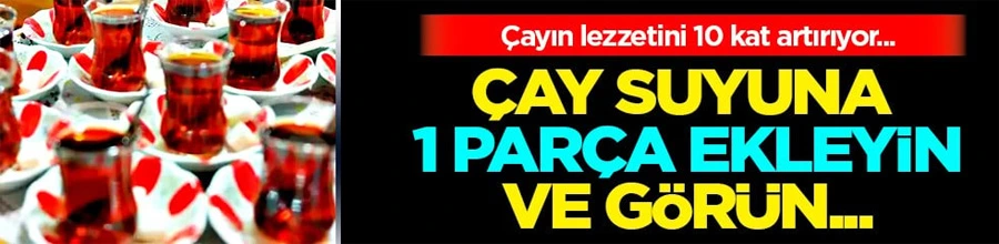 Çay Keyfinizi Doruklara Taşıyın: Tek Bir Dokunuşla 10 Kat Daha Lezzetli!