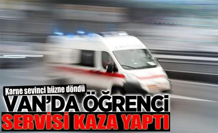 Son dakika! Van'da öğrenci servisi trafik kazası yaptı