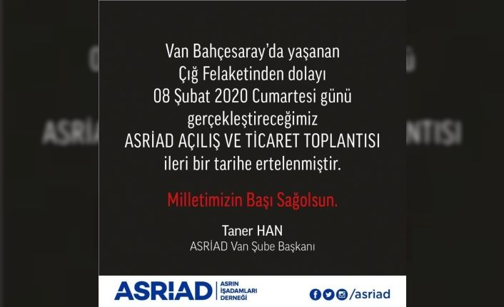 ASRİAD'ın Van'daki Ticaret Toplantısı ertelendi