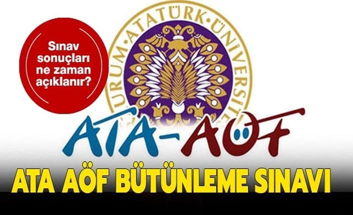 ATA AÖF bütünleme sınav sonuçları ne zaman açıklanır? ATA AÖF sınav giriş belgesi yayınlandı!