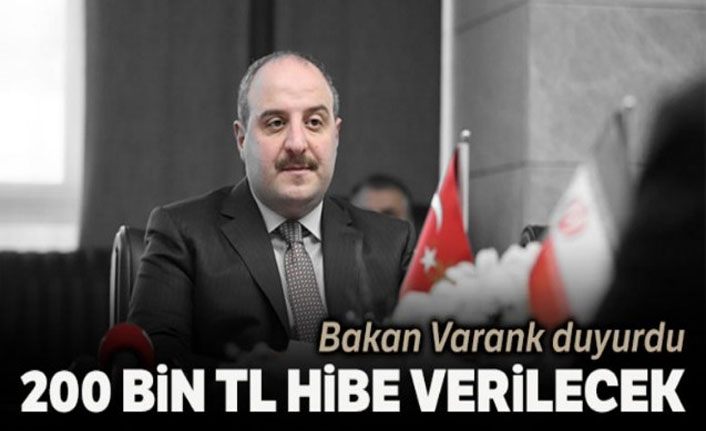 Bakan açıkladı: 200 bin TL hibe verilecek