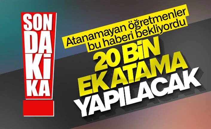 Bakan Ziya Selçuk: 20 bin ek öğretmen atanacak