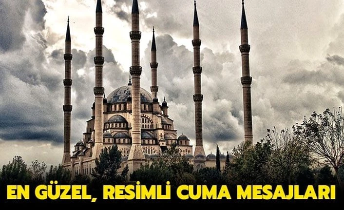 Cuma mesajları 2020: resimli, yeni, en güzel ve anlamlı Cuma mesajları haberimizde!