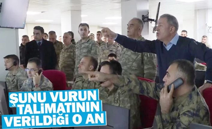 Hulusi Akar'ın komutanlara vurun emri verdiği o an