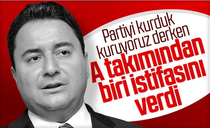 Ali Babacan partiyi kurmadan ilk istifa geldi