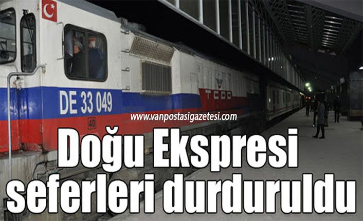 Doğu Ekspresi Akyaka tren seferleri durduruldu