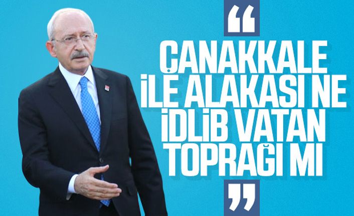 Kılıçdaroğlu'ndan İdlib eleştirisi