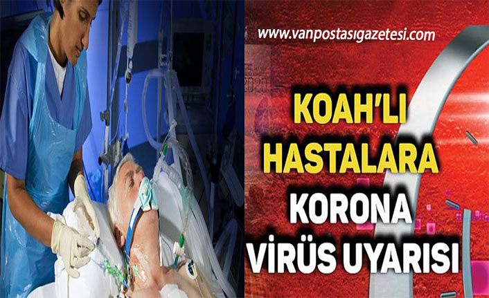 KOAH hastalarına koronavirüs uyarısı