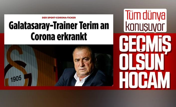 Korona testi pozitif çıkan Fatih Terim, dünya basınında