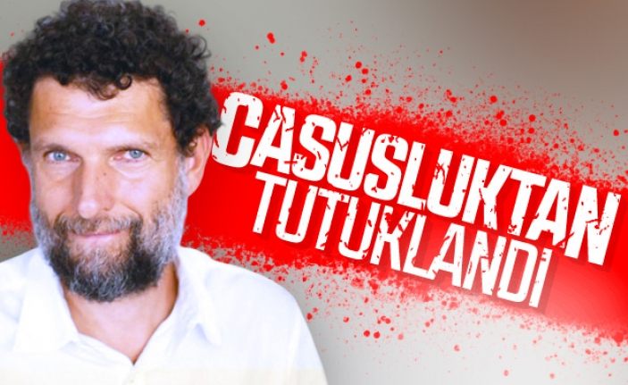 Osman Kavala, casusluk suçlamasıyla tutuklandı