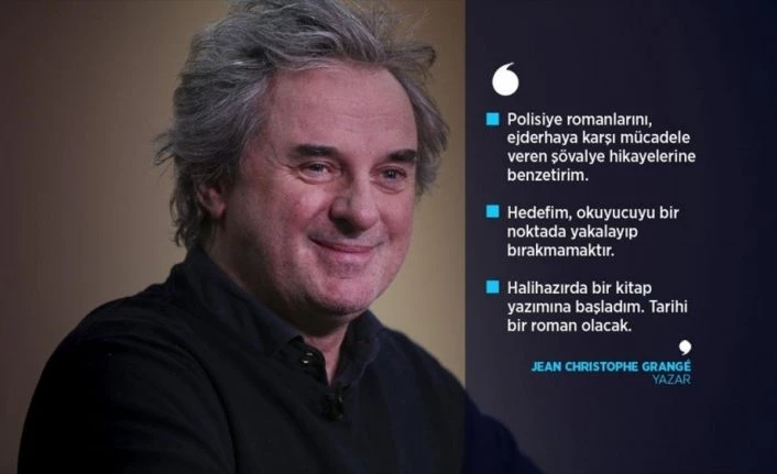 Polisiye-gerilim romanlarının usta yazarı Jean Christophe Grangé AA