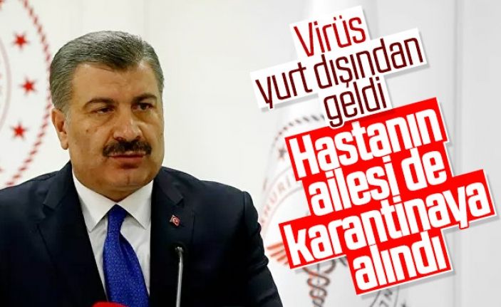 Sağlık Bakanı: Virüs Avrupa'dan geldi