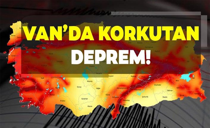 Son dakika: Van'da korkutan deprem!