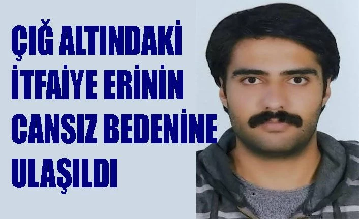 Van Bahçesaray yolunda çığ altında kalan itfaiyecinin cansız bedenine ulaşıldı