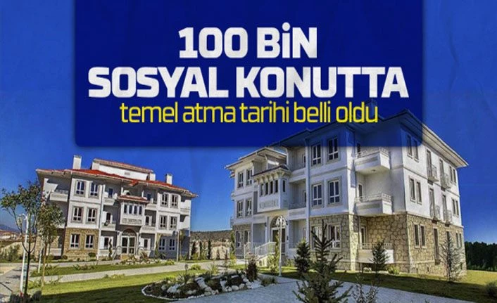 100 bin yeni sosyal konutun temeli haziranda atılıyor