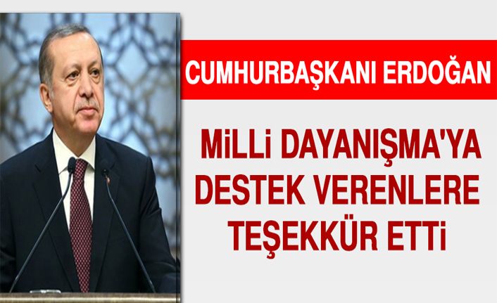 Cumhurbaşkanı Erdoğan'dan 'Milli Dayanışma Kampanyası'na destek verenlere teşekkür