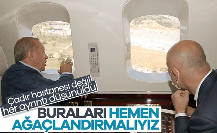Cumhurbaşkanı Erdoğan'dan salgın hastanelerinin çevresine ağaç talimatı