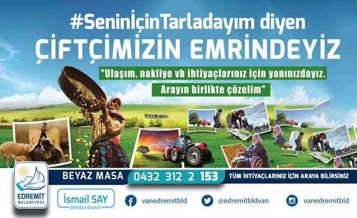 Van Edremit belediye Başkanı Say, 'Çiftçimizin emrindeyiz her şartta üretmeye devam"