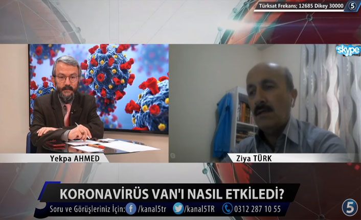 Gazeteci Ziya Türk Kanal5 TV canlı yayınında Van'daki Koronavirüs tedbirlerini anlattı
