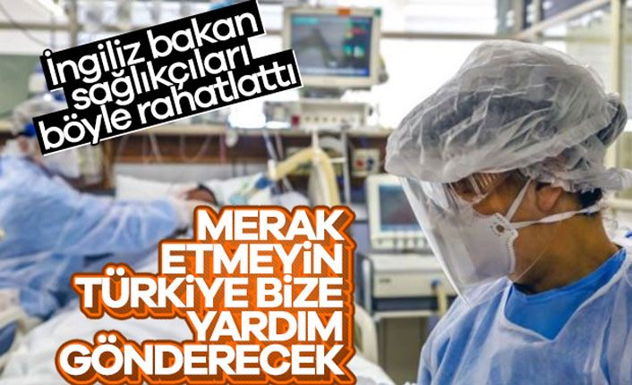 İngiltere sağlık çalışanlarını "Türkiye'den koruyucu ekipman gelecek" diye motive ediyor