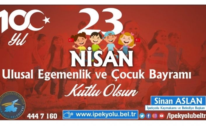 İpekyolu Kaymakamı Aslan’dan ’23 Nisan’ mesajı