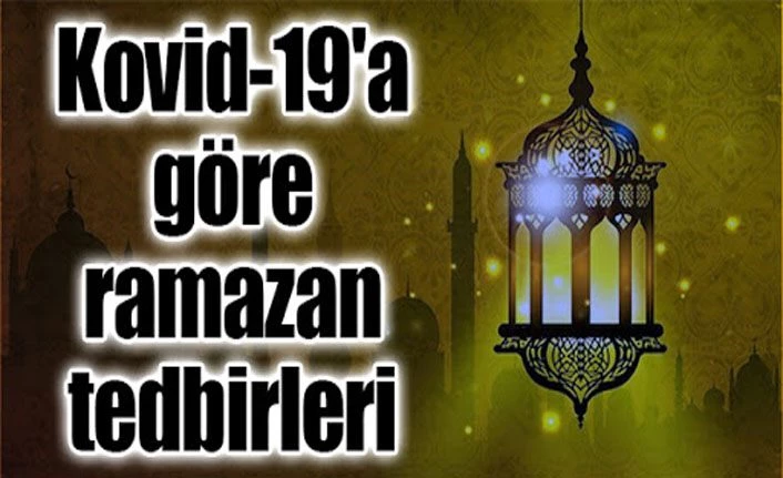 Sağlık Bakanlığı ramazanda alınması gereken tedbirleri Kovid-19'a göre güncelledi
