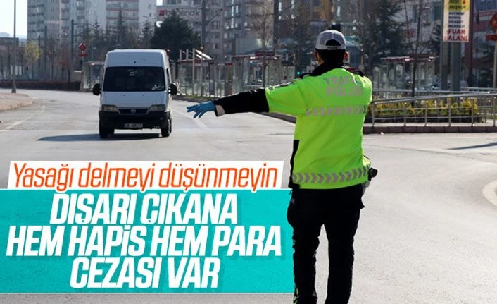 Sokağa çıkmanın cezası ne kadar? Sokağa çıkma yasağını ihlal edenlere para cezası var mı?