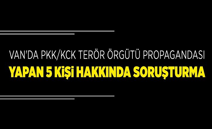 Van’da terör örgütü propagandası yapan 5 kişi hakkında soruşturma