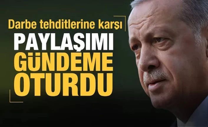 Darbe tehditleri sonrası Cumhurbaşkanı Erdoğan'ın paylaşımı gündem oldu