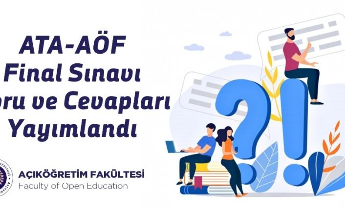 ATA-AÖF final sınavı soru ve cevapları yayımlandı