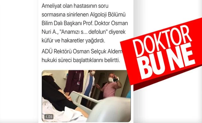 Aydın'da doktor, 87 yaşındaki hastasına küfürler yağdırdı