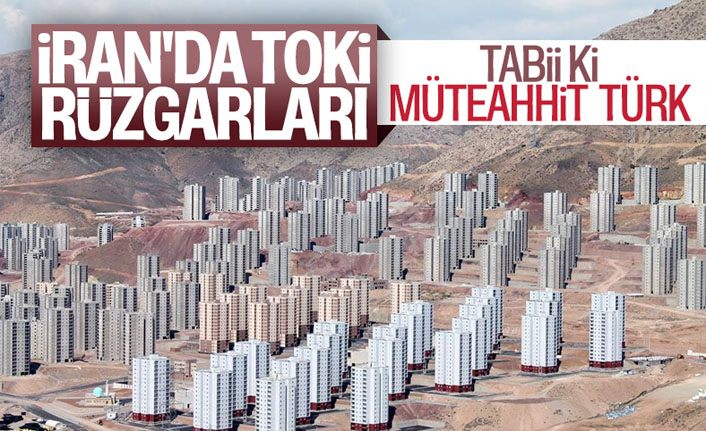 Türk müteahhitlerin İran'da yaptığı proje