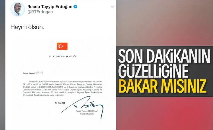 Cumhurbaşkanı Erdoğan "Hayırlı olsun" diyerek Ayasofya'da ibadetin önünü açan kararnameyi imzaladı