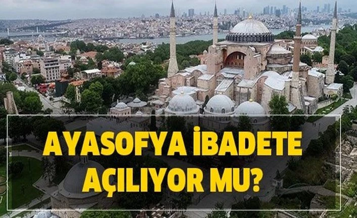 Danıştay Ayasofya ile ilgili kararını bugün açıklayacak