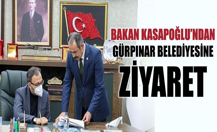 Bakan Kasapoğlu’ndan Gürpınar Belediyesine ziyaret