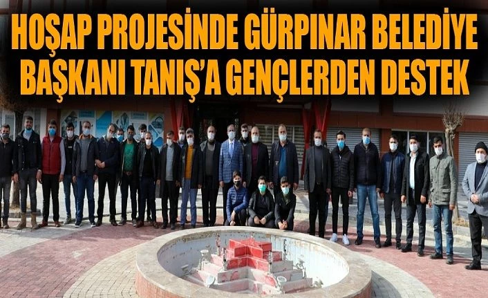 Hoşap projesinde Gürpınar Belediye Başkanı Tanış’a gençlerden destek