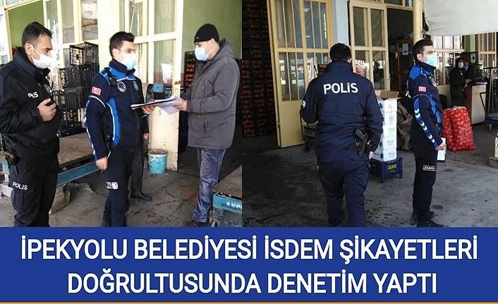 İpekyolu Belediyesi İSDEM şikayetleri doğrultusunda denetim yaptı