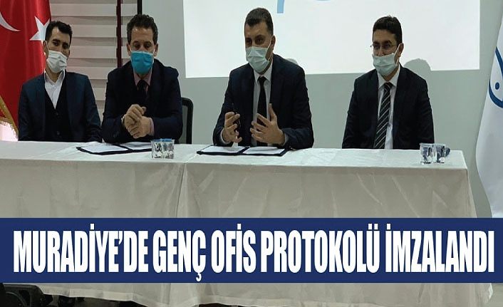 Muradiye’de genç ofis protokolü imzalandı